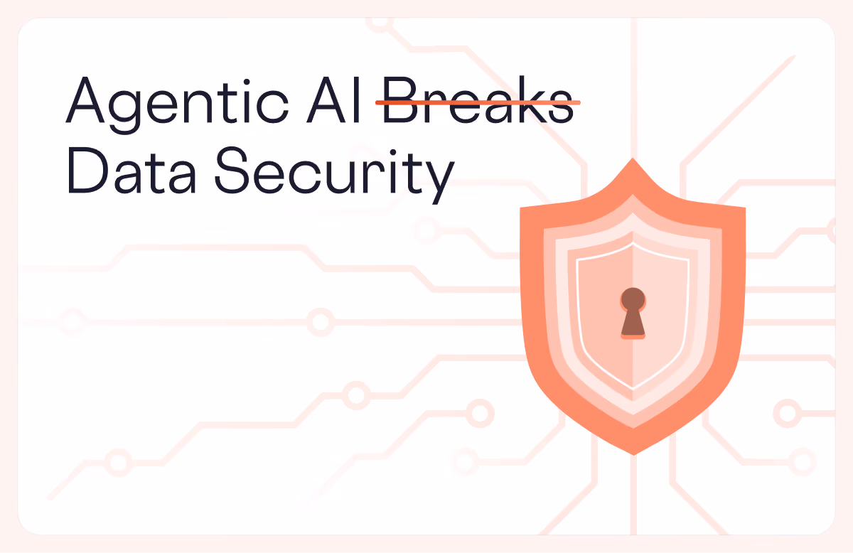 Text 'Agentic AI Breaks Data Security' with 'Breaks' crossed out, and a shield with keyhole icon
